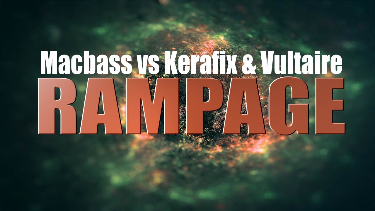 Macbass vs Kerafix & Vultaire - Rampage