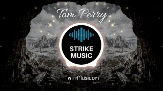 Tom Perry - Twin Musicom | Strike Music - No Copyright | YouTube Music
