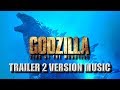 GODZILLA : KING OF THE MONSTERS Trailer 2 Music Version | Proper Movie Trailer Theme Song