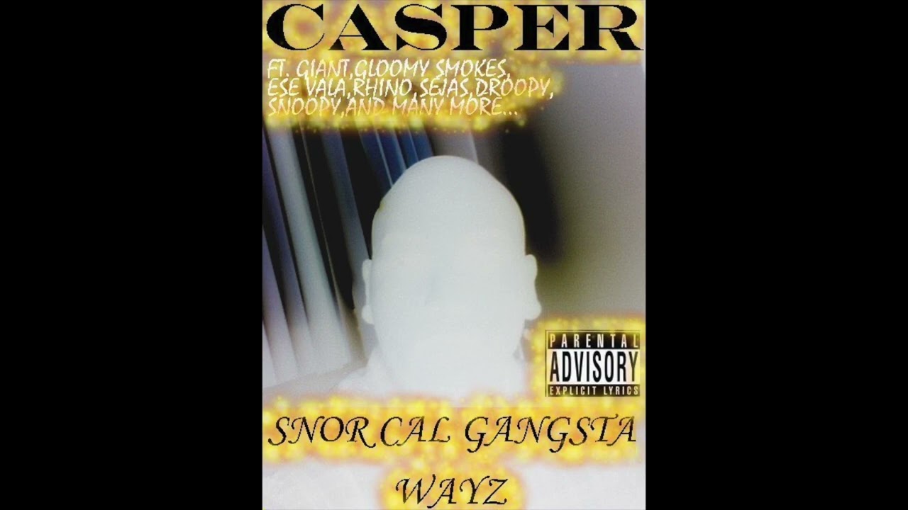 NorCal Gangsta Ways-Casper707(2006)