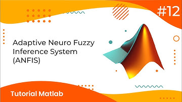 #12 ADAPTIVE NEURO FUZZY INFERENCE SYSTEM (ANFIS) | TUTORIAL MATLAB