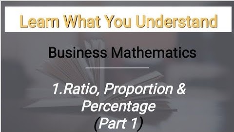 FYBAF BM Lesson-1 Ratio, Proportion & Percentage (Ratio)Introduction