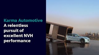 Karma Automotive | A relentless pursuit of excellent NVH performance | Simcenter #SimcenterNVH