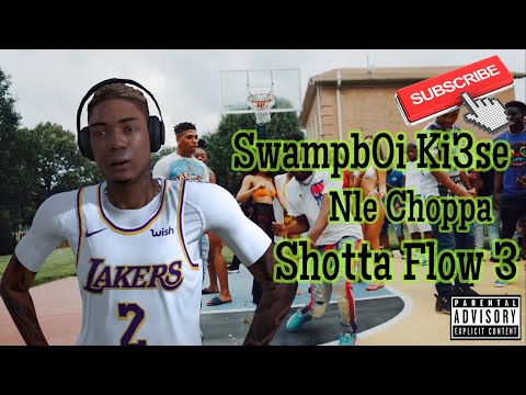 NLE Choppa “Shotta Flow 3” (2k-mixtape) Swampb0i Ki3se