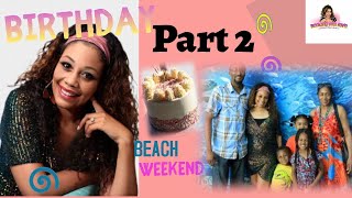 #Beach Vlog,Birthday Beach Weekend Part 2