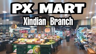 PX MART || XINDIAN BRANCH || NEW TAIPEI TAIWAN