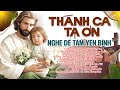 Thnh ca hay nht hin nay khng qung co  khc cm t ngi gi tn con thnh ca nghe  bnh an