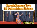 Garudagamanatava  sri mahavishnu stotram  rishitha nritya sravanthi