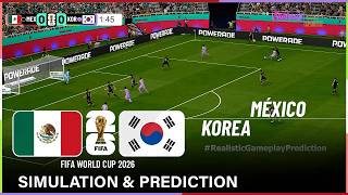 ⚽ México vs Korea ✅ | World Cup 2026 | Realistic Virtual Simulation & Prediction (Gameplay)