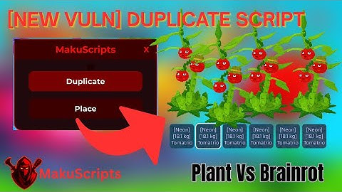 [NEW] Duplication Script — Plant VS Brainrot Script | Keyless · Safe · Overpowered