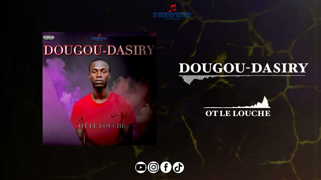 OT LE LOUCHE _DOUGOUDASIRI _prod by house music 