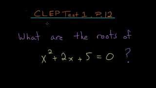 CLEP College Algebra: Quadratic Formula
