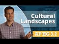 Analyzing The Cultural Landscape [AP Human Geography Review Unit 3 Topic 2]