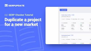 Duplicate a project for a new market | SERPUPDATE Tutorial Update