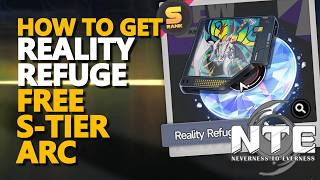 How to get Reality Refuge FREE S-Tier Arc Neverness To Everness