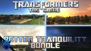 BETTER TRANQUILITY BUNDLE | Transformers: The Game Mods
