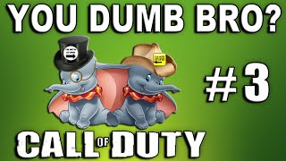 COD Voice Trolling - You Dumb Bro #3 (Funny Moments On Call Of Duty)