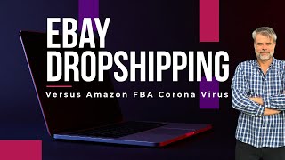 eBay Dropshipping Versus Amazon FBA Corona Virus