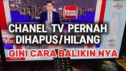 CARA MENGEMBALIKAN CHANEL TV YANG HILANG ATAU PERNAH DIHAPUS
