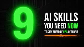 The 9 AI Skills You Need NOW to Stay Ahead of 97% of People