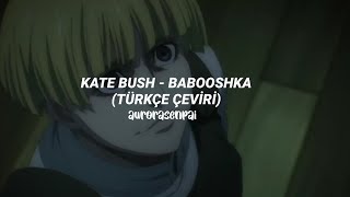 `🖇️` kate bush — babooshka (türkçe çeviri)