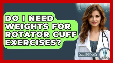Do I Need Weights For Rotator Cuff Exercises? - Orthopedic Support Network
