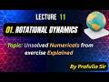 CH 01, L11. Rotational Dynamics Numericals Part 2