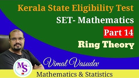 Abstract Algebra - Ring Theory-02 - Kerala State Eligibility Test (SET) Mathematics | PYQ