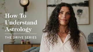 How To Understand Astrology and Your Birth Chart with Chani Nicholas | The Drive Series