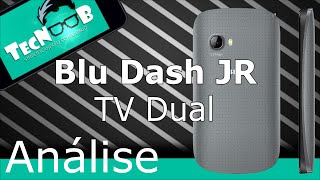 Análise: Blu Dash JR TV Dual - TecNoob