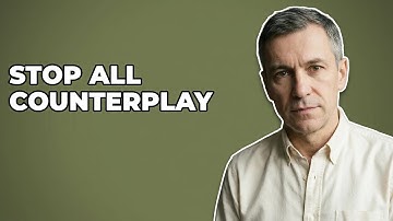 How Do You Prevent Counterplay In Closed Positions?