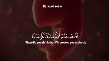 ﴿أفحسبتم أنما خلقناكم عبثاً .. ﴾ خُشوع وَ طمأنينة #استمع_بقلبك 🎧♥️ القارئ إسلام صبحي 🌿💕
