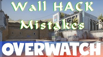 Wall Hack Mistakes CS:GO OVERWATCH