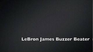 LeBron James buzzer beater against Magic