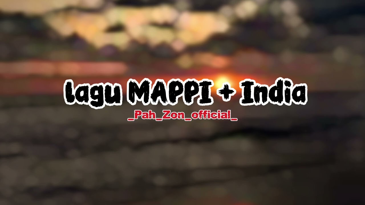 Lagu MAPPI + India 2026)_pah_Zon_official_