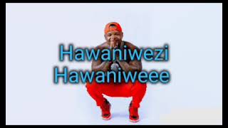 HARMONIZE: {{Hawaniwezi lyrics}} by love LYRICAL MUSIC 🎵