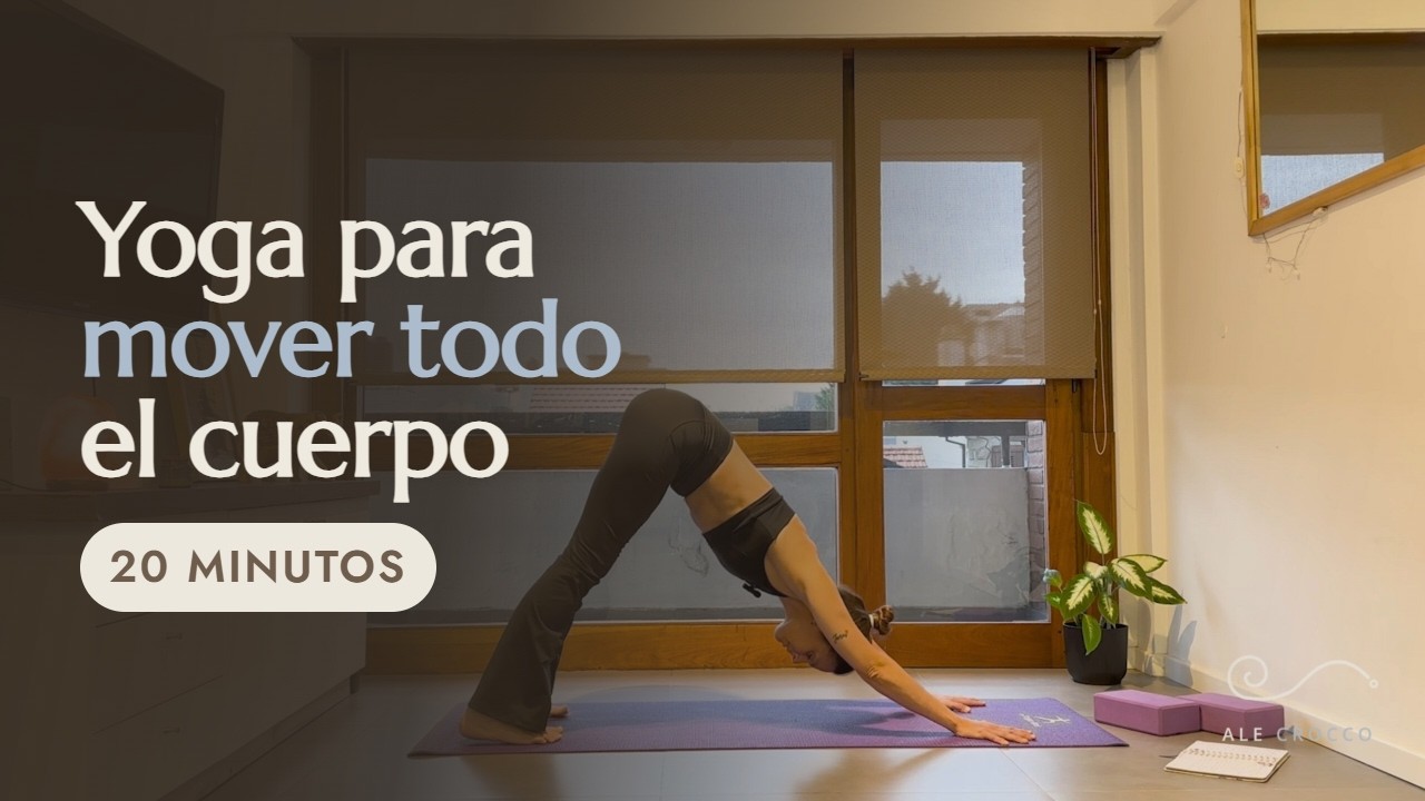 Clase de yoga para mover todo el cuerpo · 20 minutos
