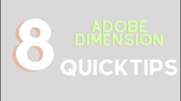 8 Quick Tips for Adobe Dimension