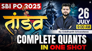 SBI PO Quant | Complete Quants in One Shot | Based on Latest Pattern | By Siddharth Srivastava