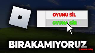 Robloxu Neden Birakamiyoruz?