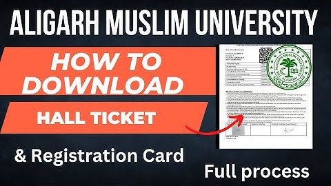 HOW TO DOWNLOAD AMU HALL TICKET & REGISTRATION CARD For 1st Semester #aligarhmuslimuniversity