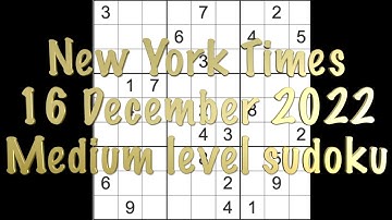 Sudoku solution – New York Times sudoku 16 December 2022t Medium level