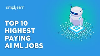 Top 10 Highest Paying AI ML Jobs 2023 | 10 Highest Paid AI ML Jobs | AI ML Careers | Simplilearn