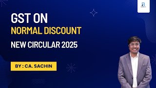 GST on Normal Discounts | CBIC Circular 2025