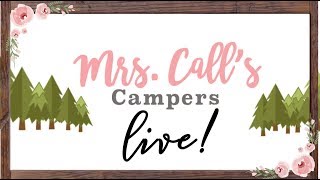 Mrs. Call's Campers | Live | About My Classroom! (Q & A)
