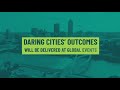 Making the most of daring cities