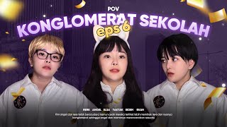 (DRAMA RERE) KONGLOMERAT SEKOLAH EPS 6