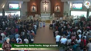 November 22, 2025 | 10 a.m. - Paggunita kay Santa Cecilia, dalaga at martir | Healing Mass