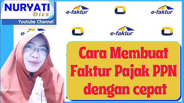 Cara Membuat Faktur Pajak PPN dengan cepat