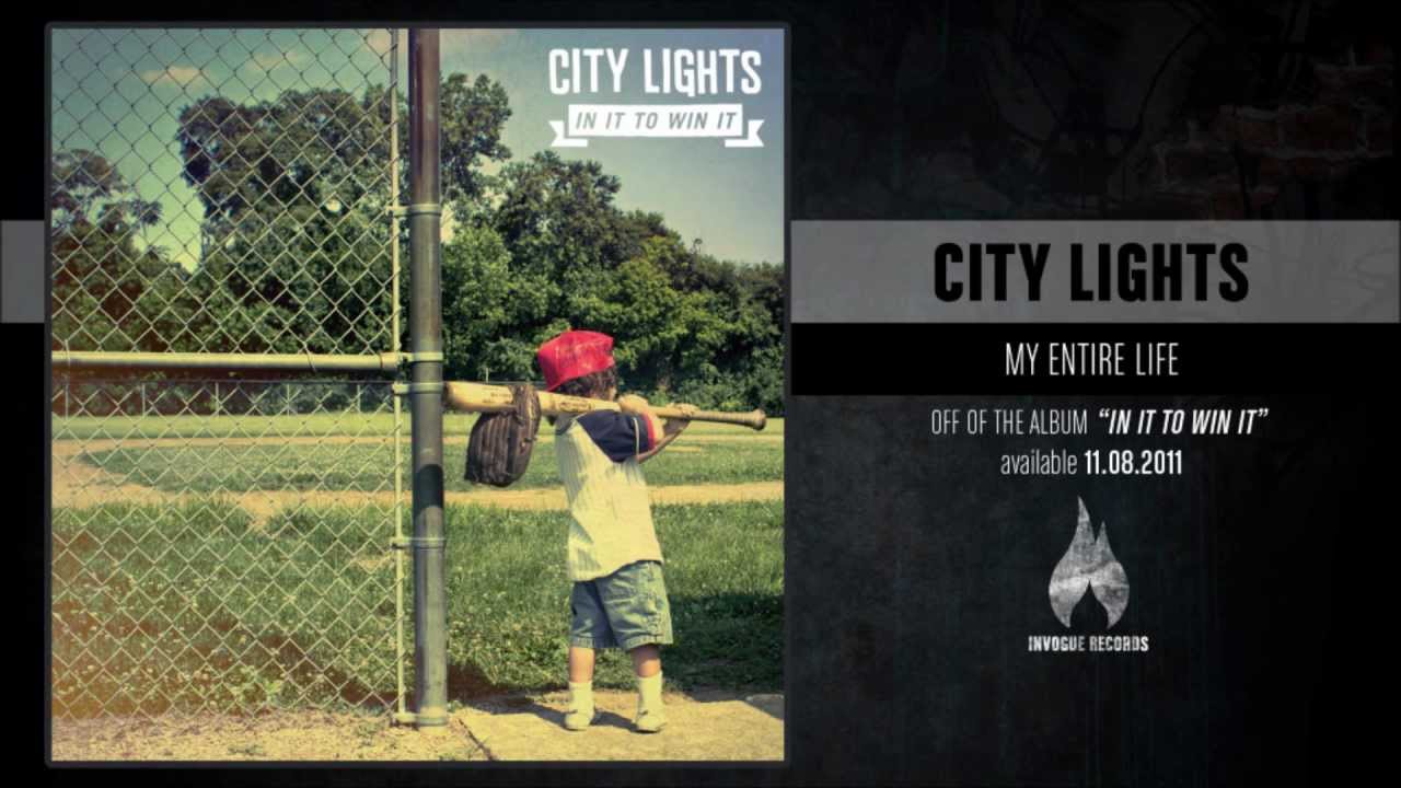 City Lights - My Entire Life - YouTube